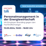 Energate Talk: Personalmanagement in der Energiewirtschaft